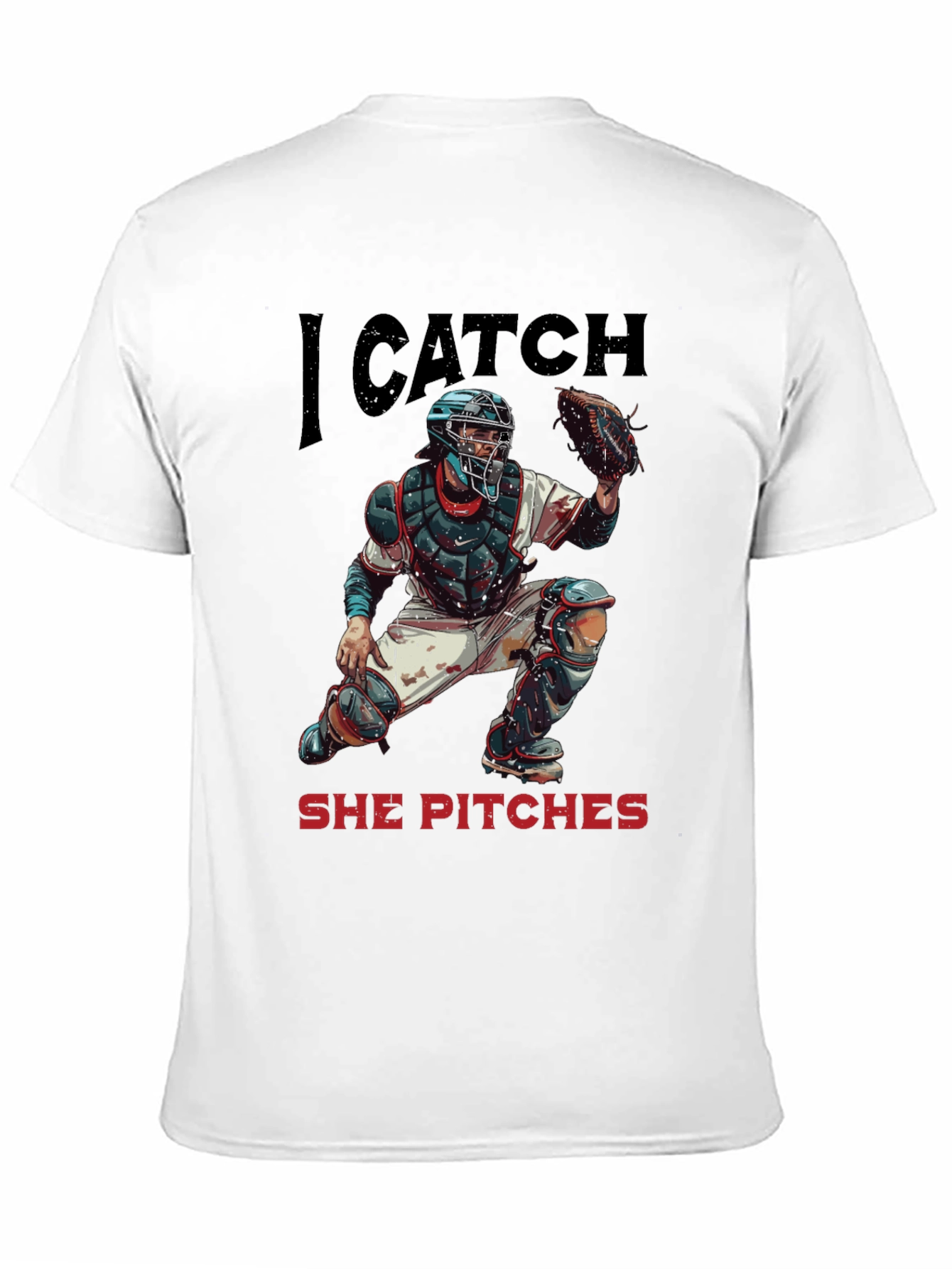 I Catch She Pitches Baseball T-Shirt