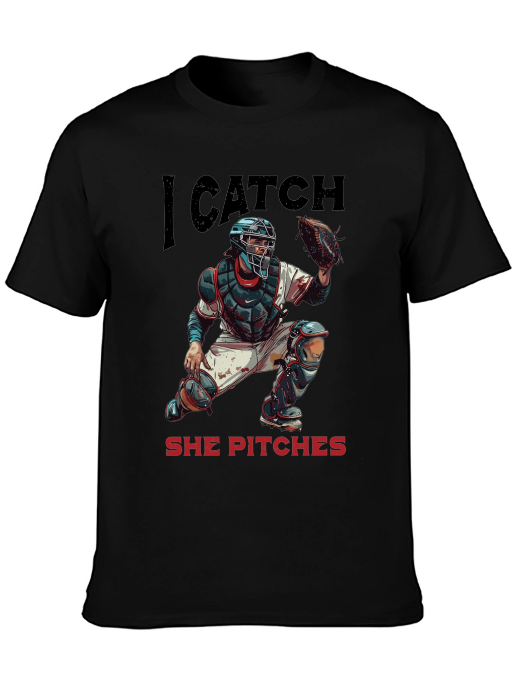 I Catch She Pitches Baseball T-Shirt