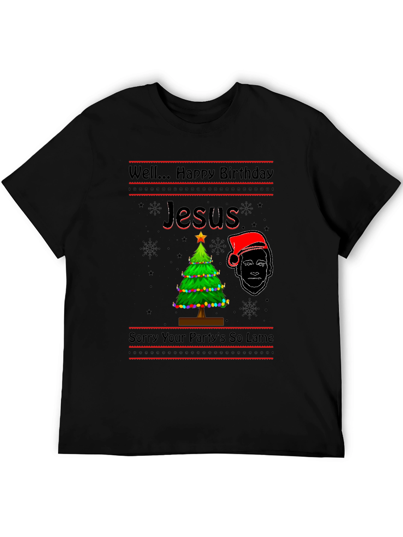 Well Happy Birthday Jesus Funny Graphic T-Shirt