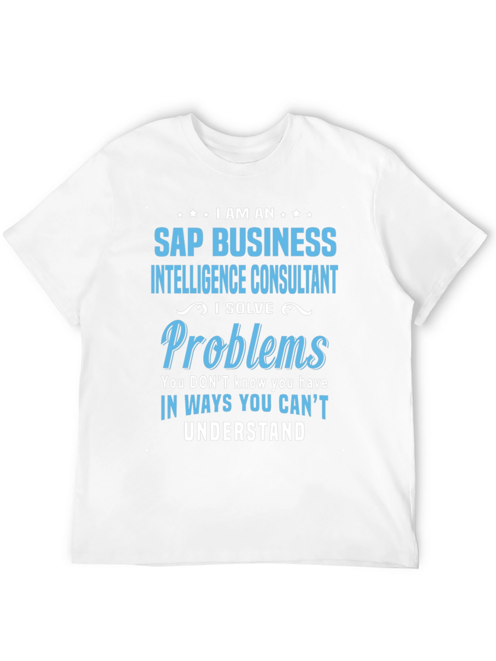 SAP Business Intelligence Consultant T-Shirt