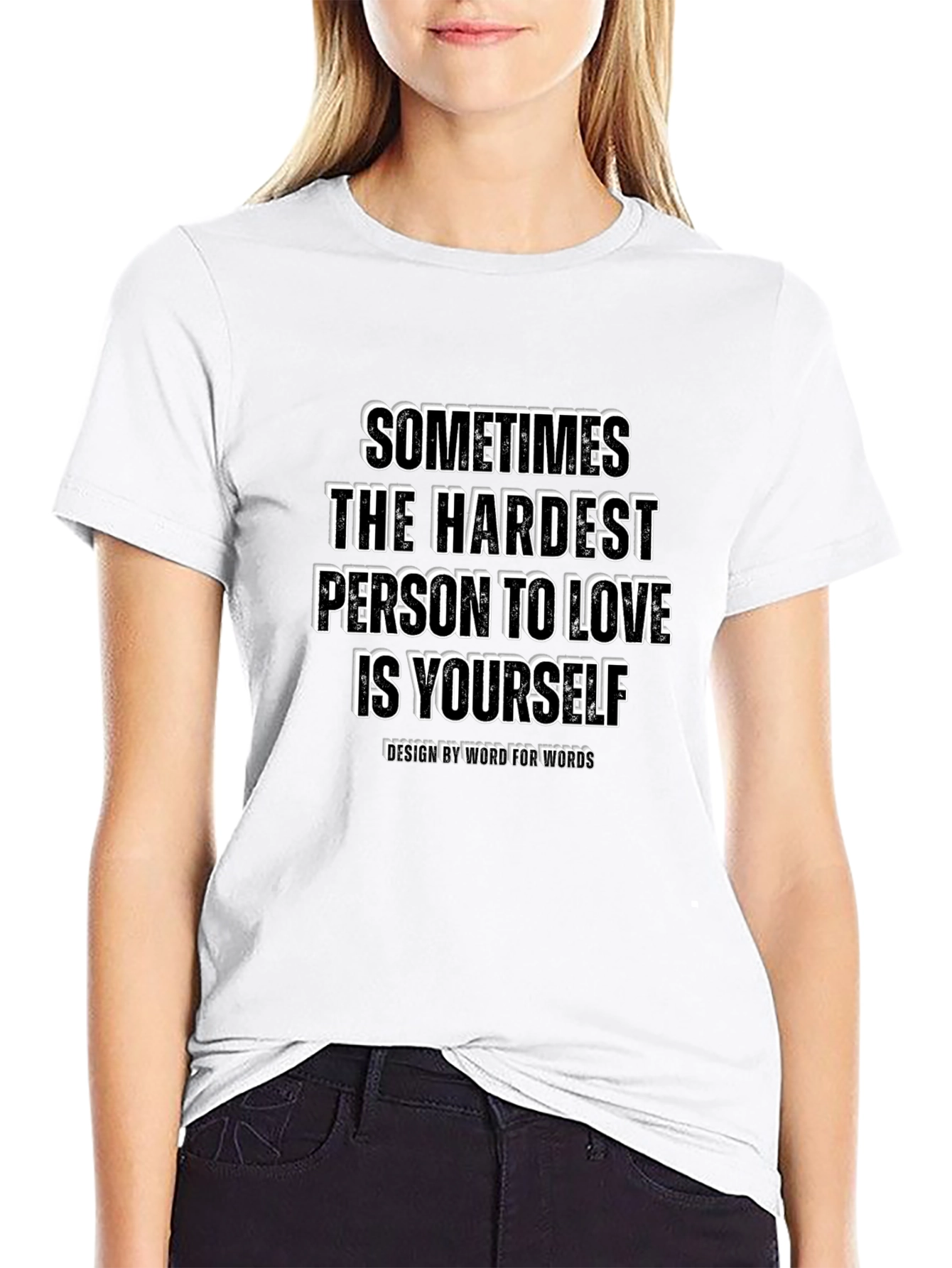 Inspirational Graphic Tee: Hardest Person to Love
