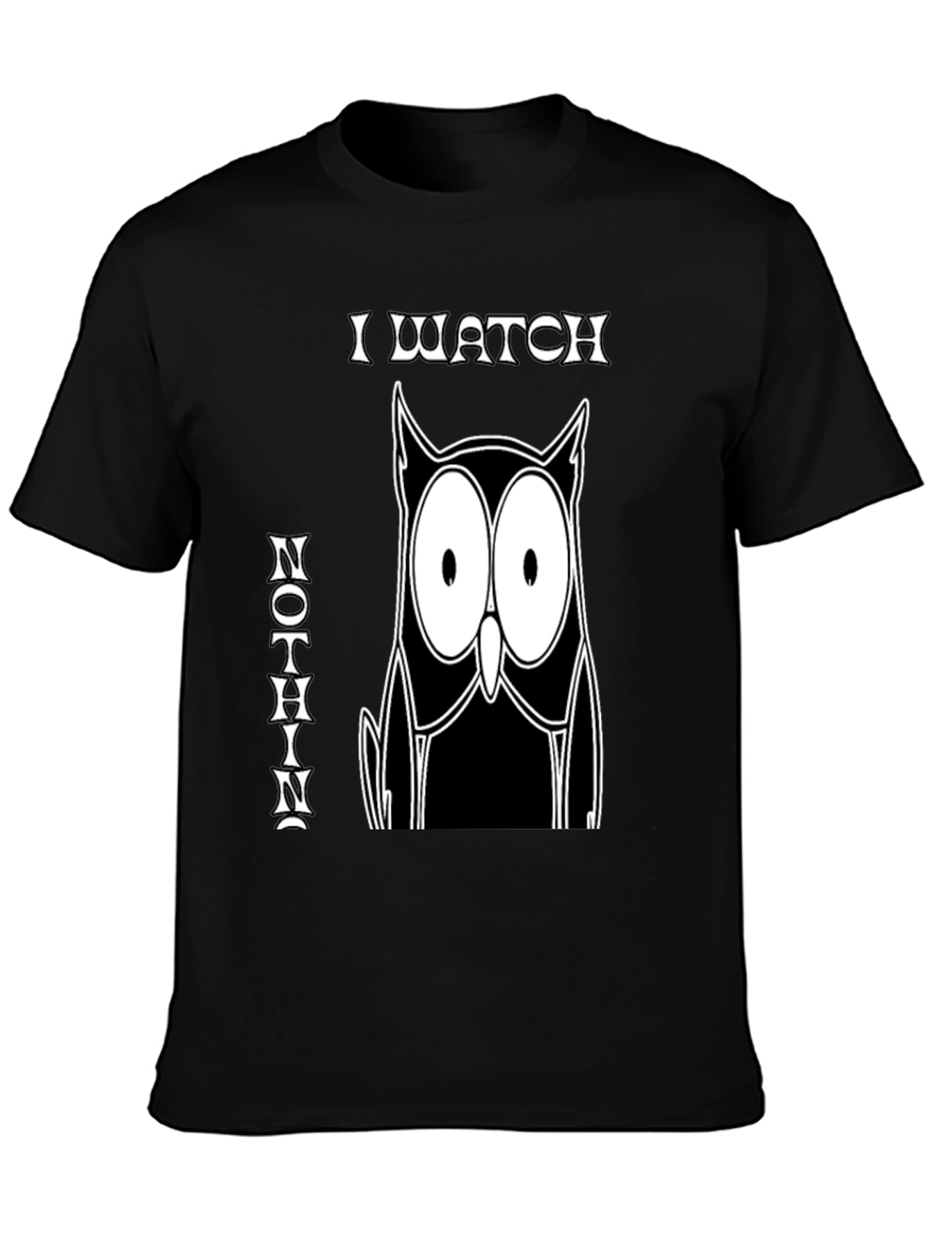 I Watch Nothin Owl Graphic T-Shirt