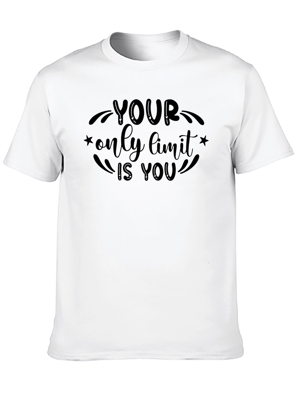 Your Only Limit Is You - Motivational T-Shirt