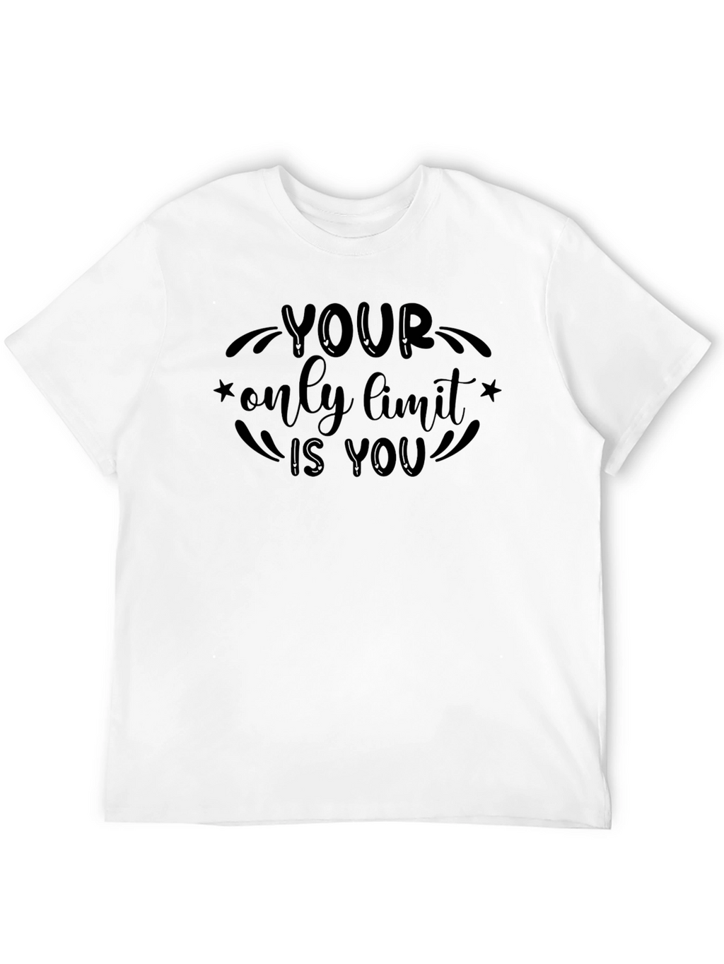 Your Only Limit Is You - Motivational T-Shirt