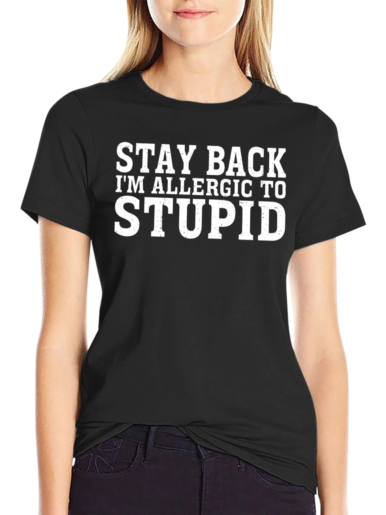 Stay Back Im Allergic To Stupid T-Shirt