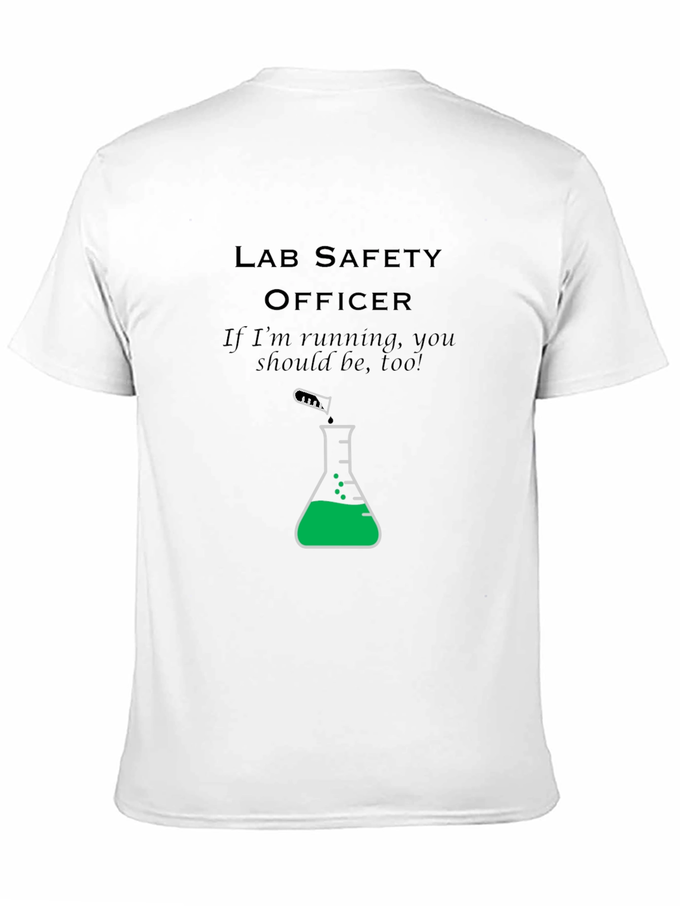 Lab Safety Officer T-Shirt: Run!