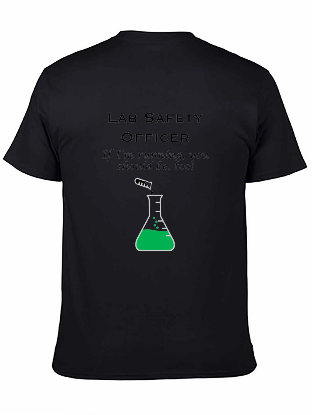 Lab Safety Officer T-Shirt: Run!