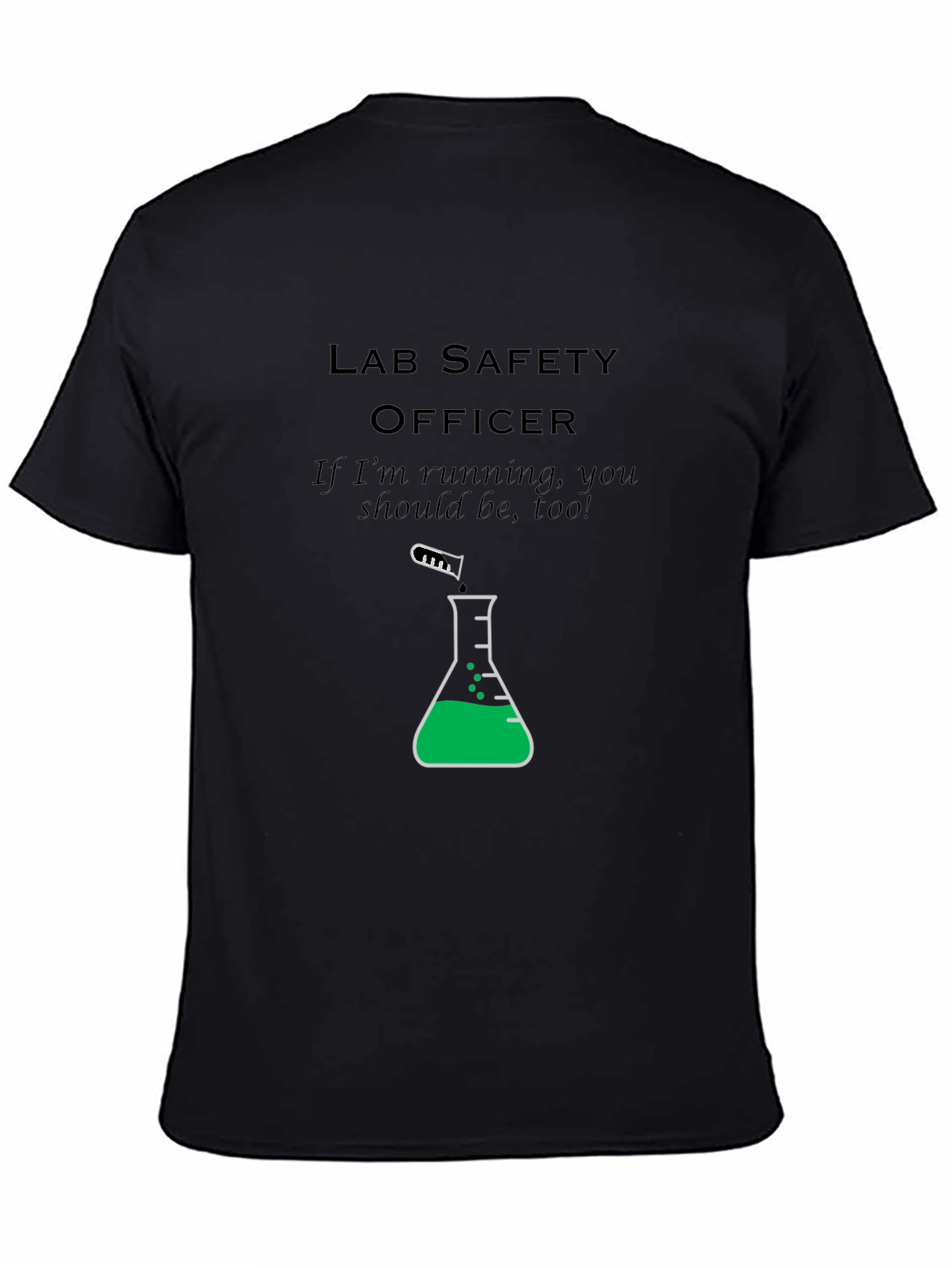 Lab Safety Officer T-Shirt: Run!