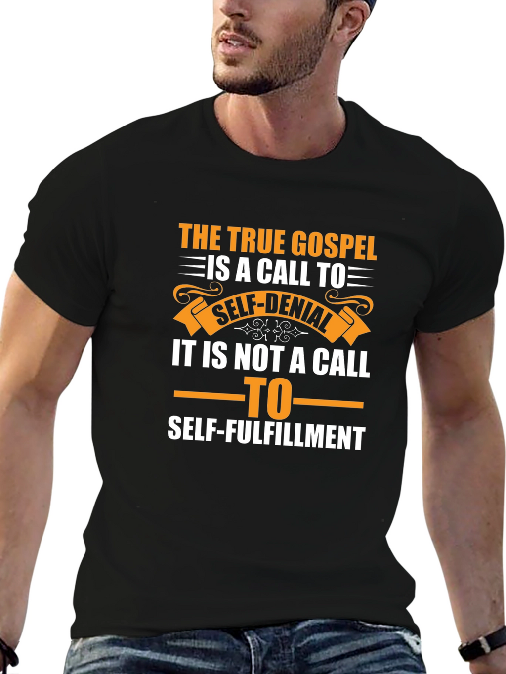 The True Gospel T-Shirt: Self-Denial vs. Fulfillment