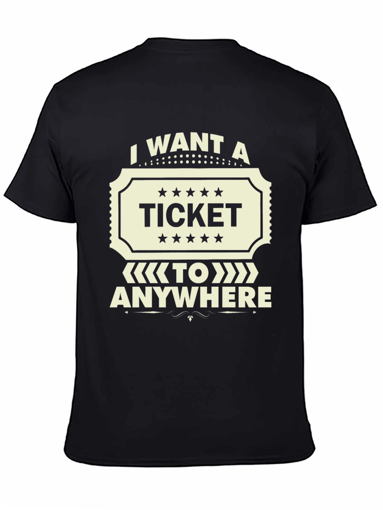 I Want A Ticket To Anywhere Black T-Shirt