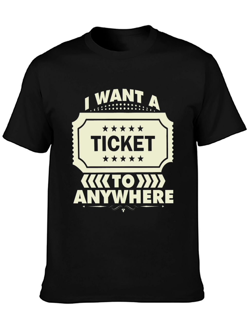 I Want A Ticket To Anywhere Black T-Shirt
