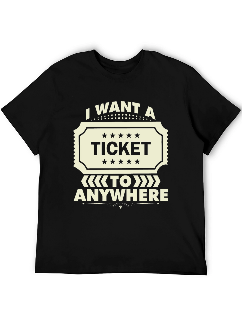I Want A Ticket To Anywhere Black T-Shirt
