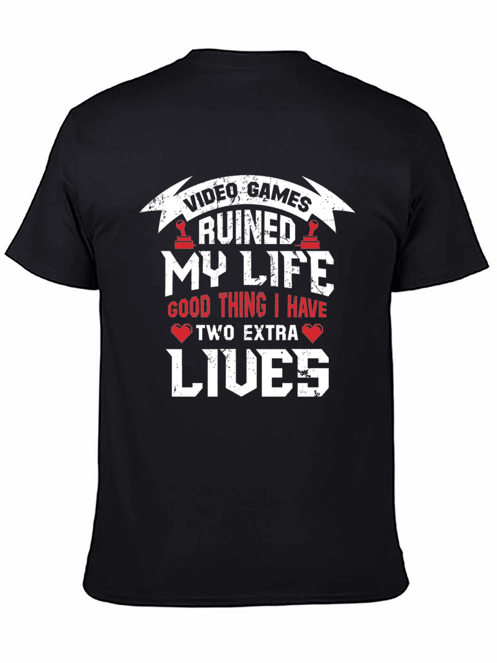 Video Games Ruined My Life T-Shirt