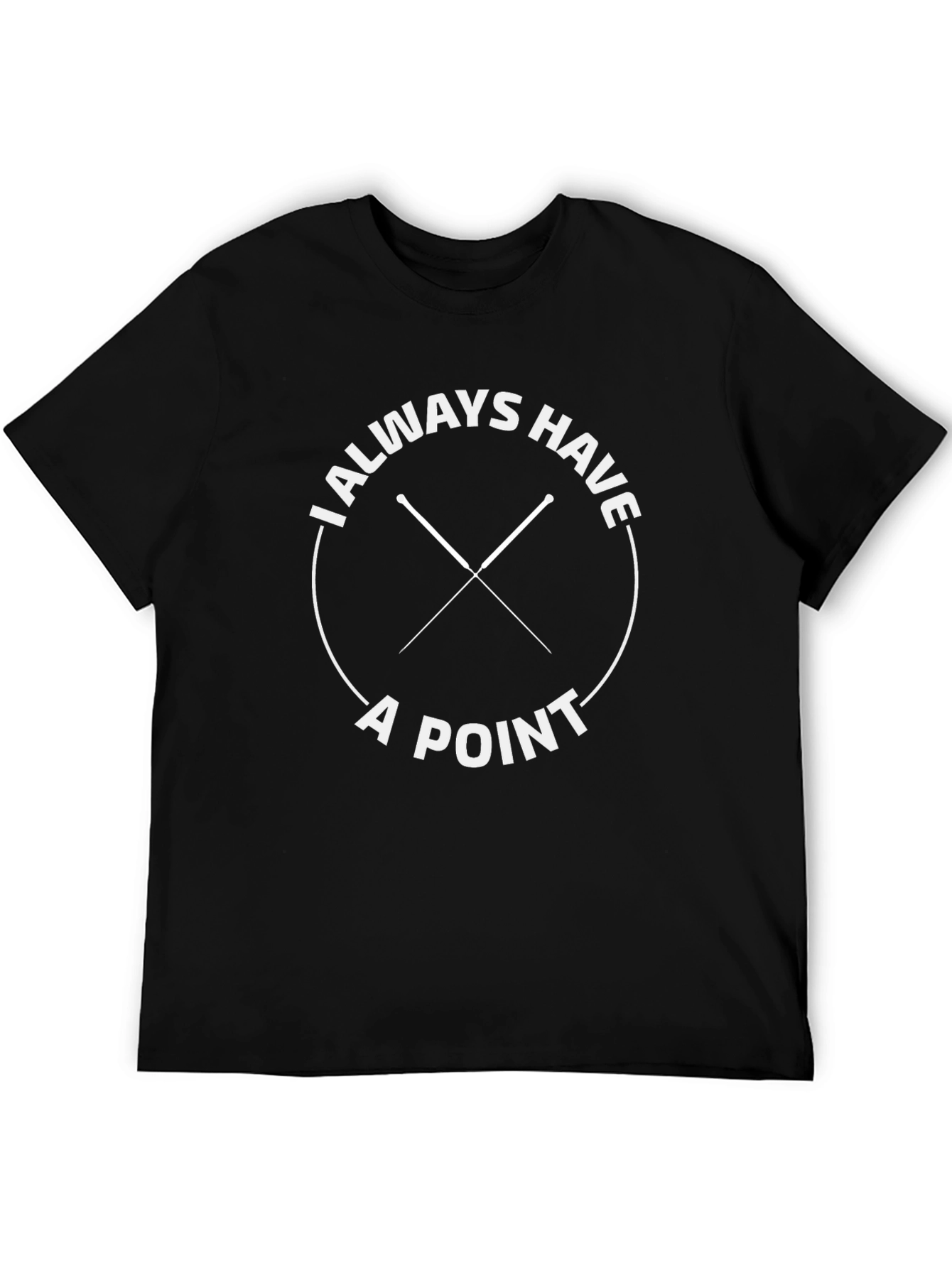 I Always Have A Point Black T-Shirt