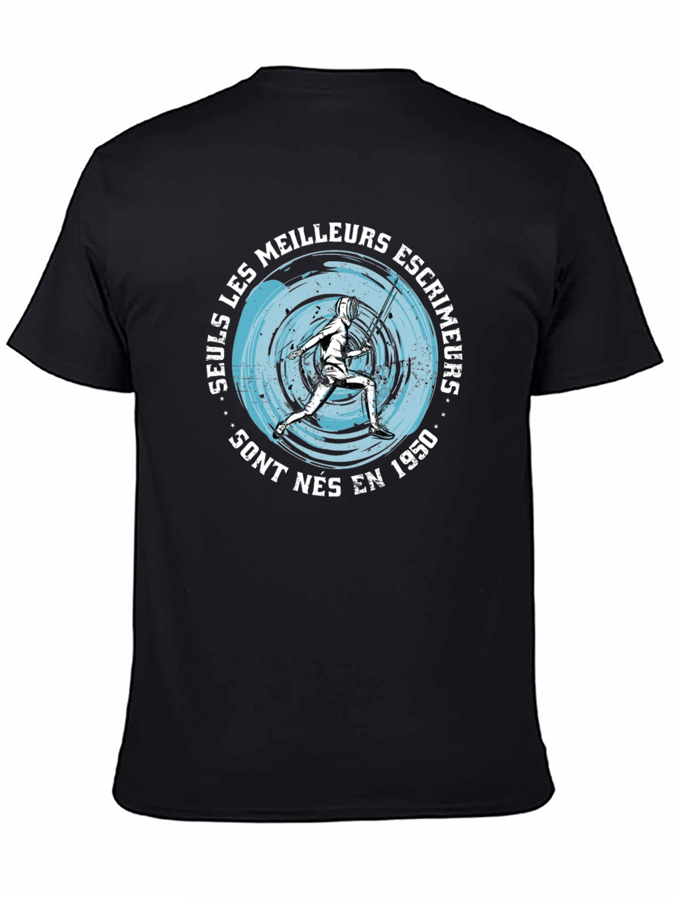 Fencing T-Shirt - Only the Best Fencers Born in 1950