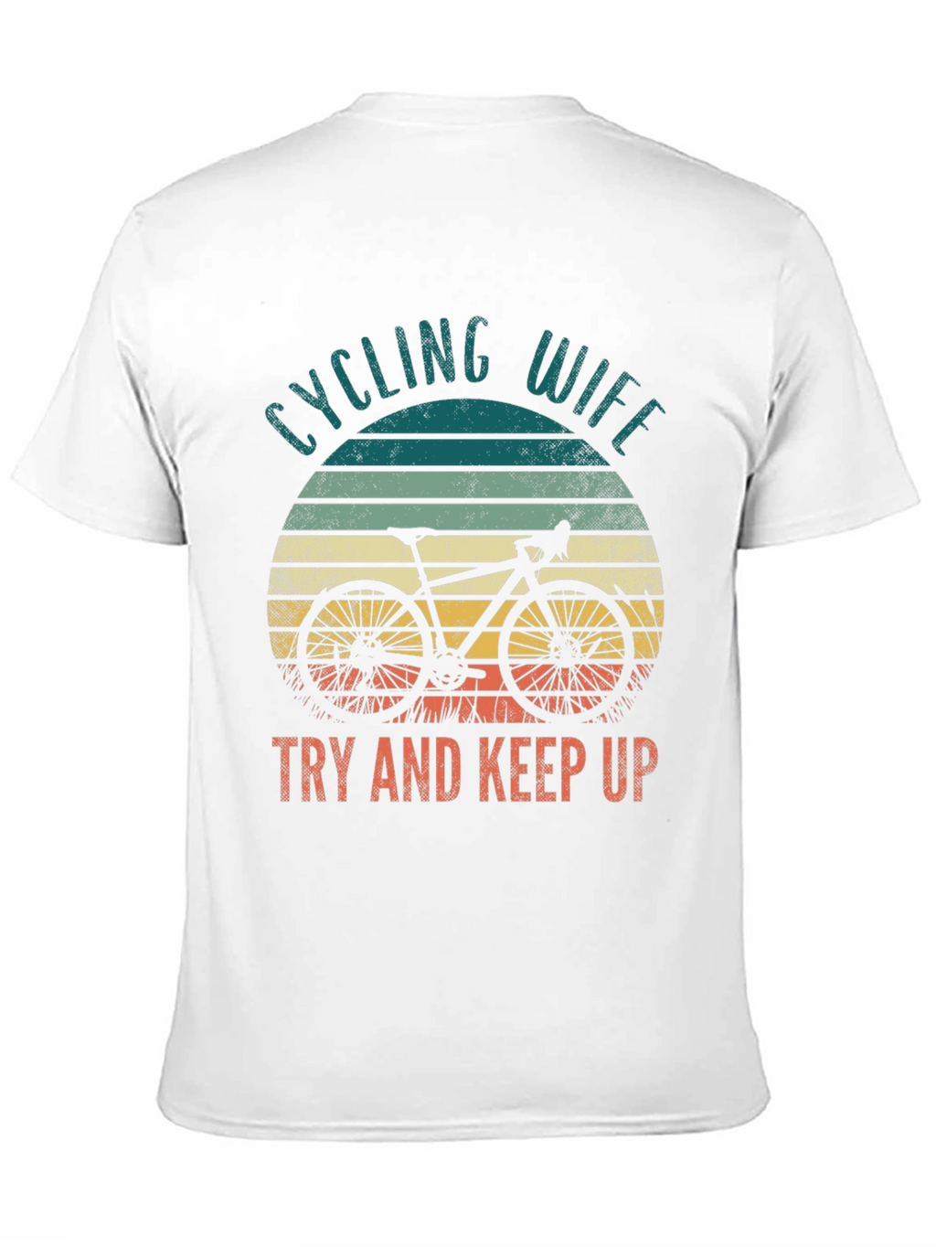 Cycling Wife T-Shirt - Try and Keep Up