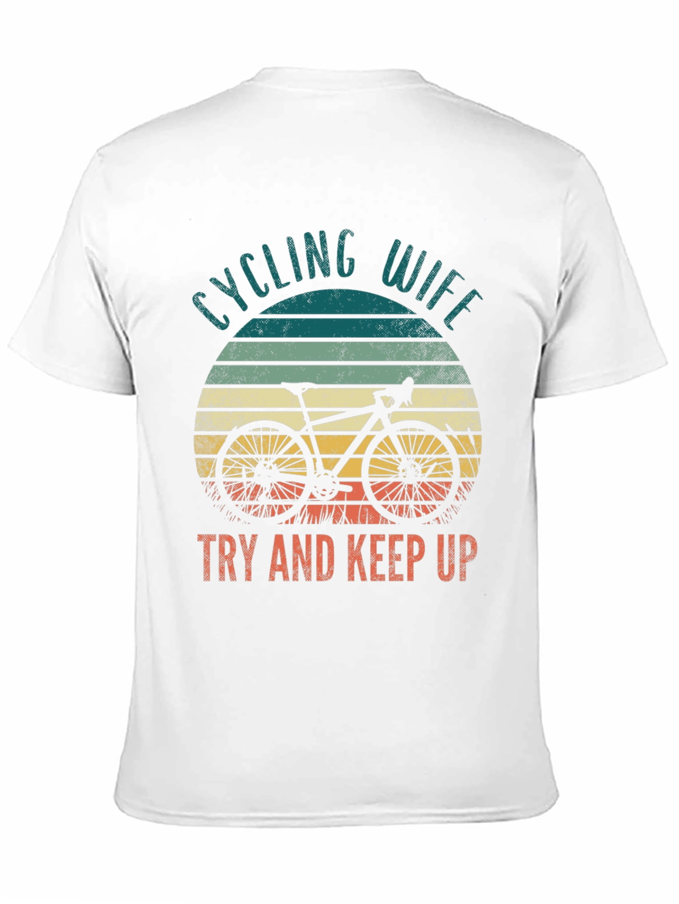 Cycling Wife T-Shirt - Try and Keep Up