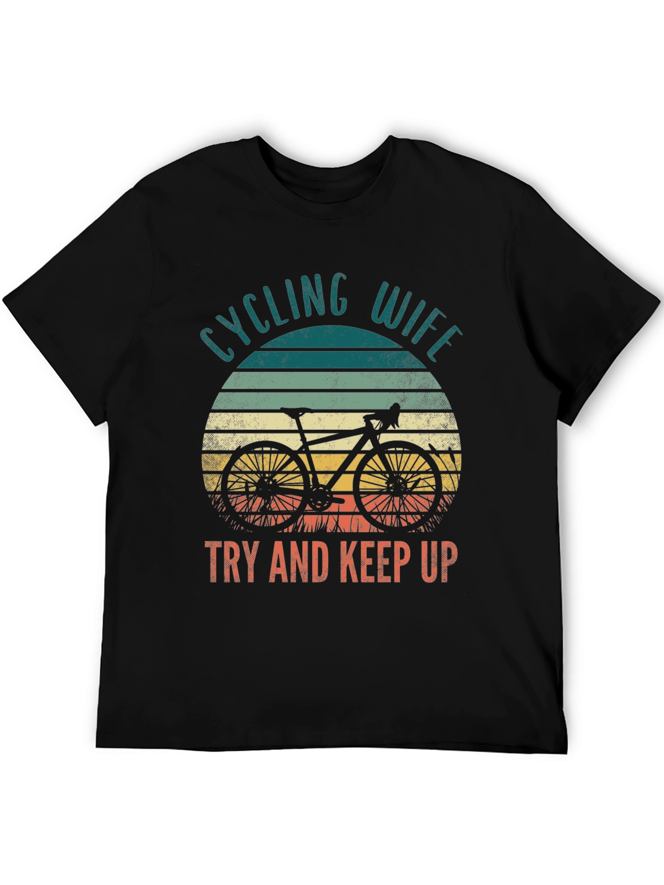Cycling Wife T-Shirt - Try and Keep Up