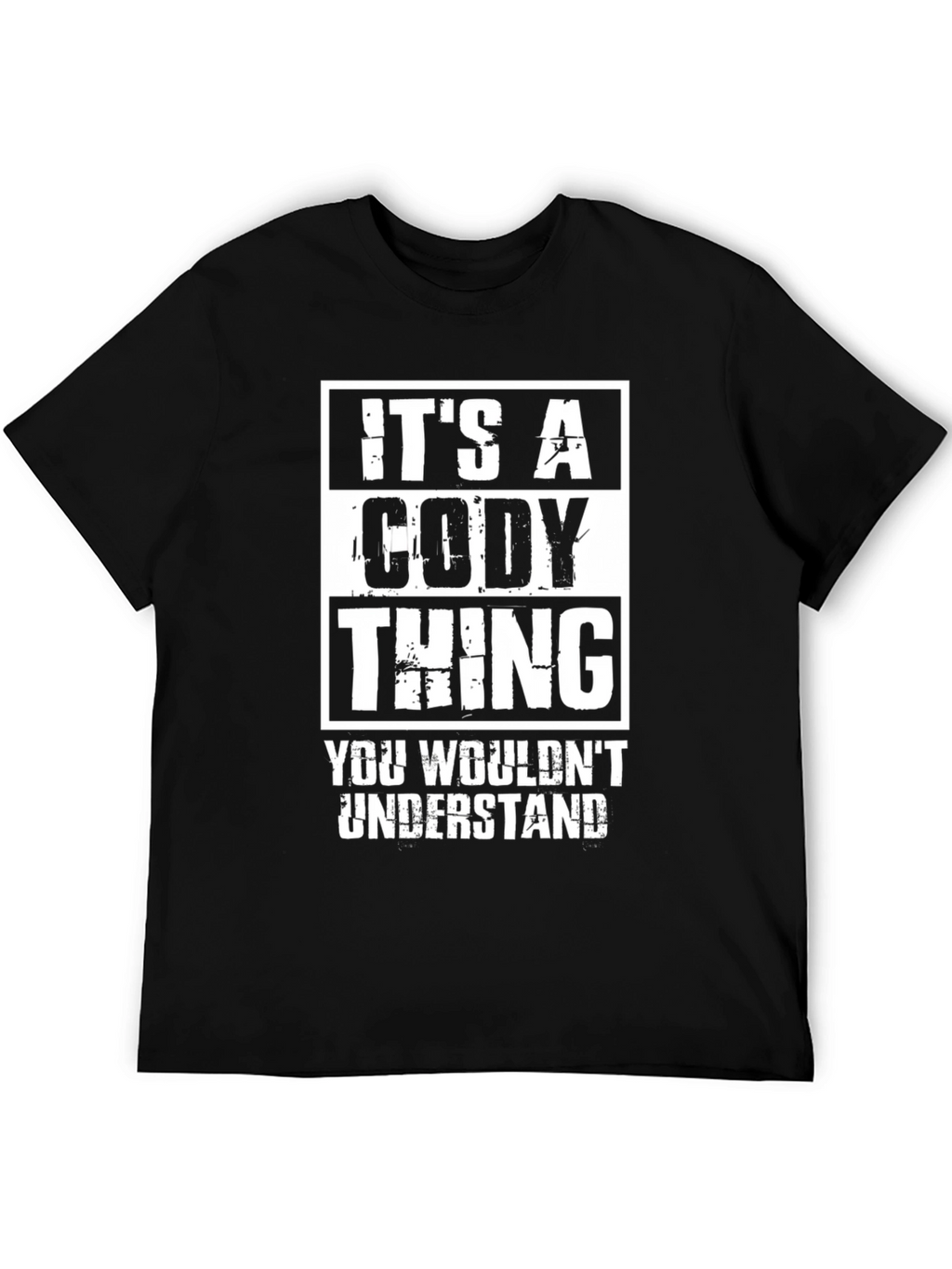 Its A Cody Thing T-Shirt - You Wouldnt Understand