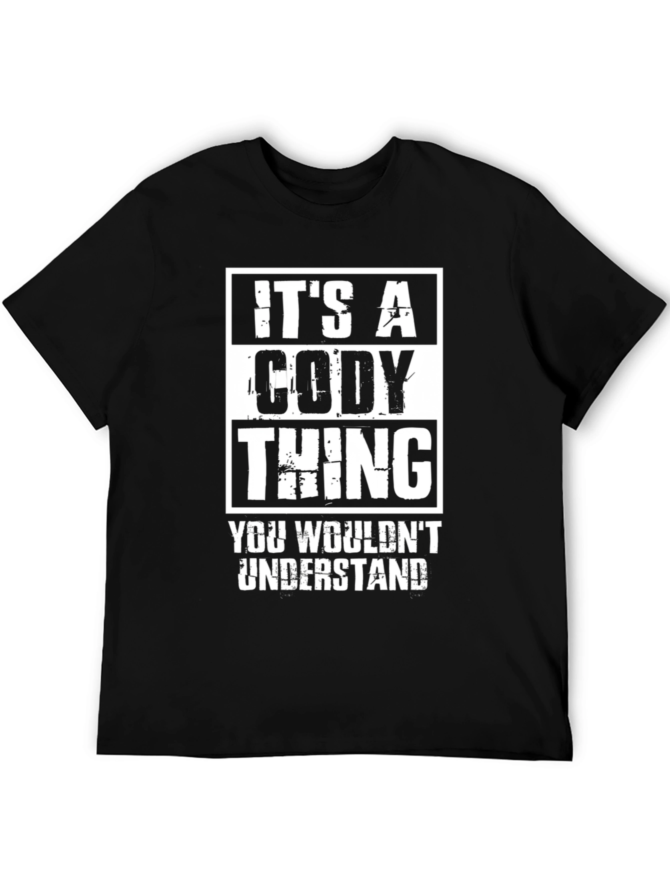 Its A Cody Thing T-Shirt - You Wouldnt Understand