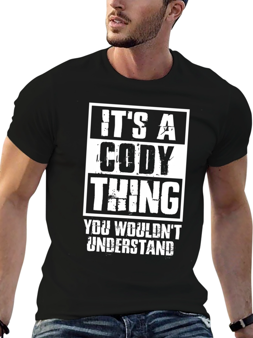 Its A Cody Thing T-Shirt - You Wouldnt Understand