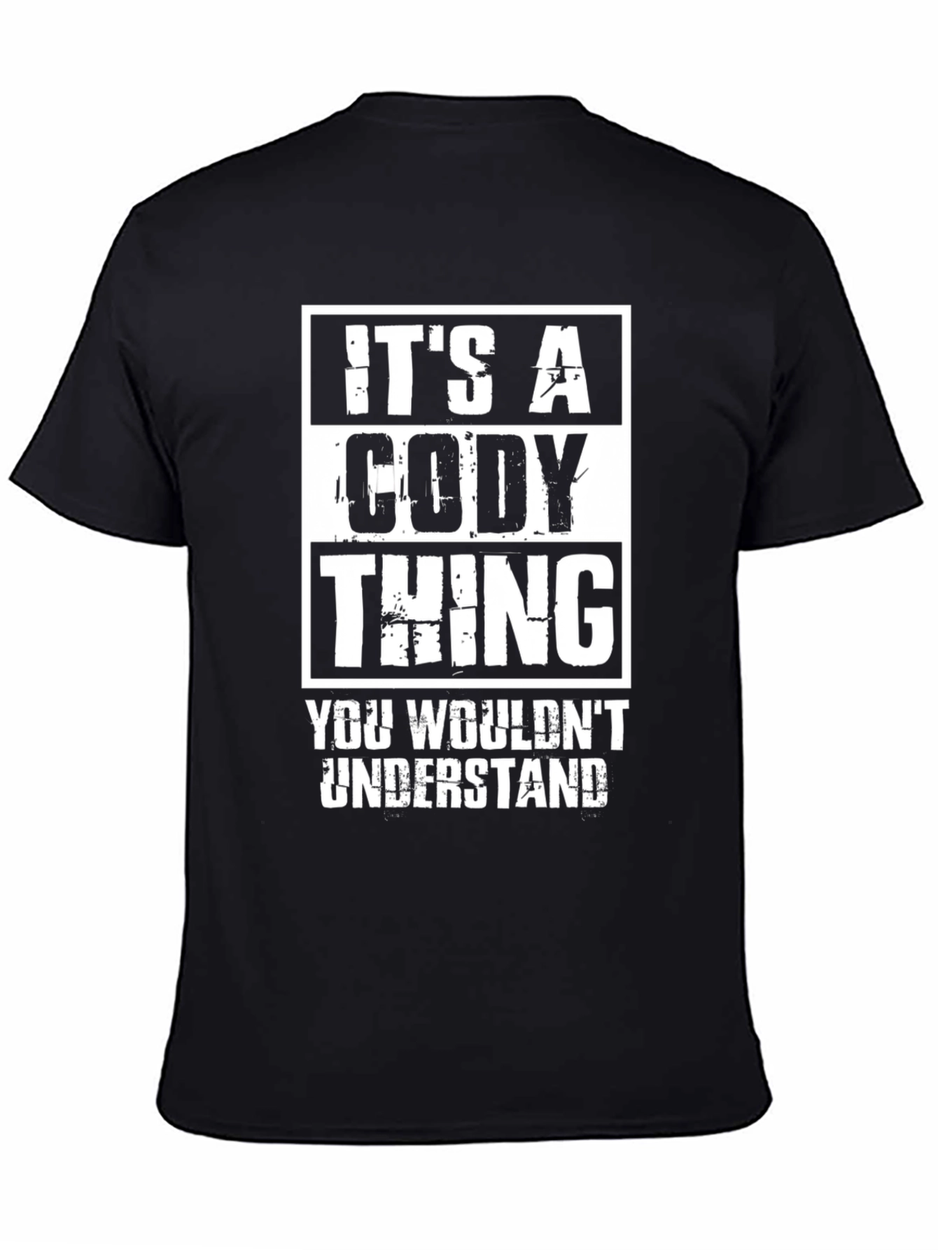 Its A Cody Thing T-Shirt - You Wouldnt Understand