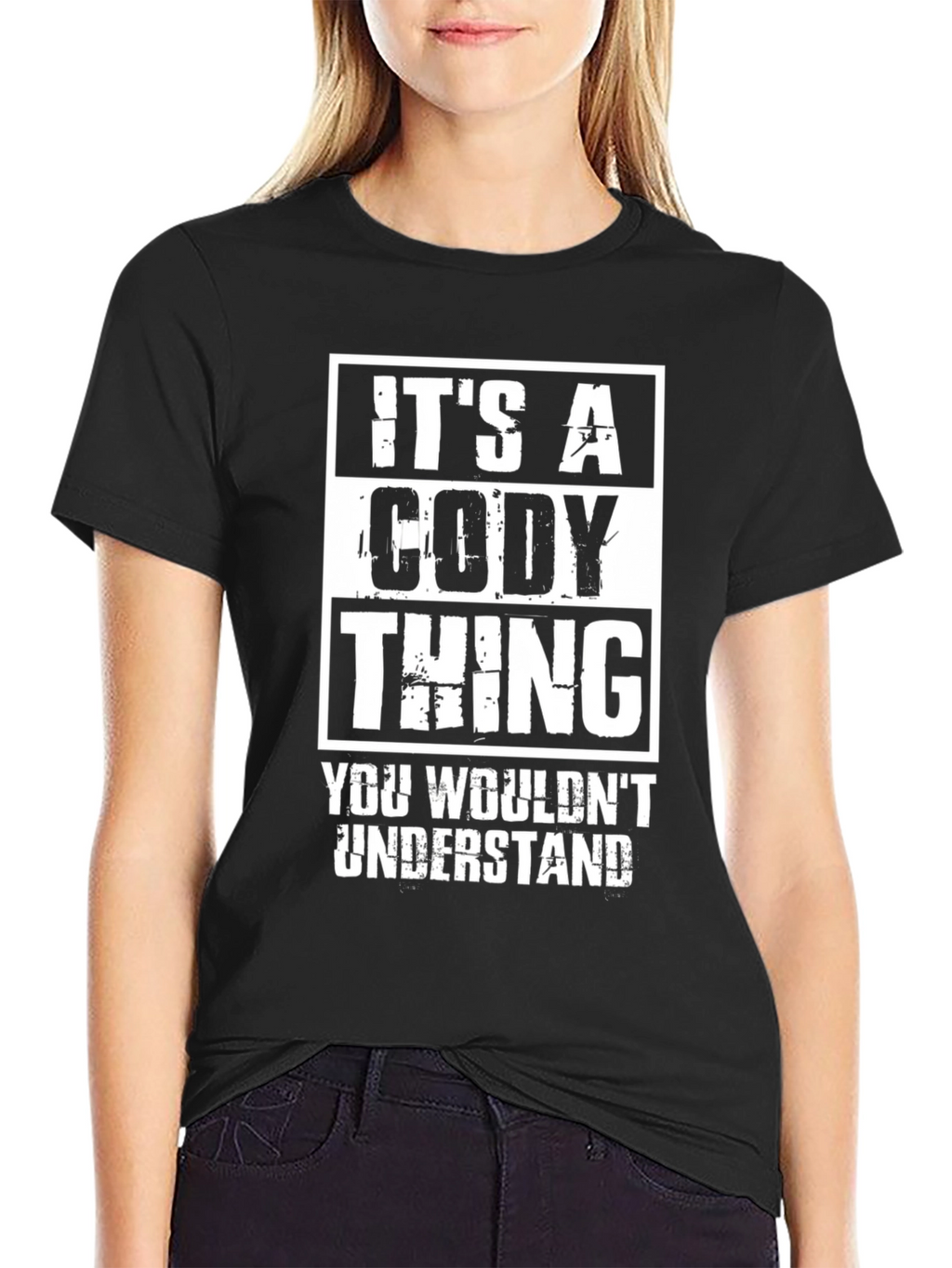 Its A Cody Thing T-Shirt - You Wouldnt Understand