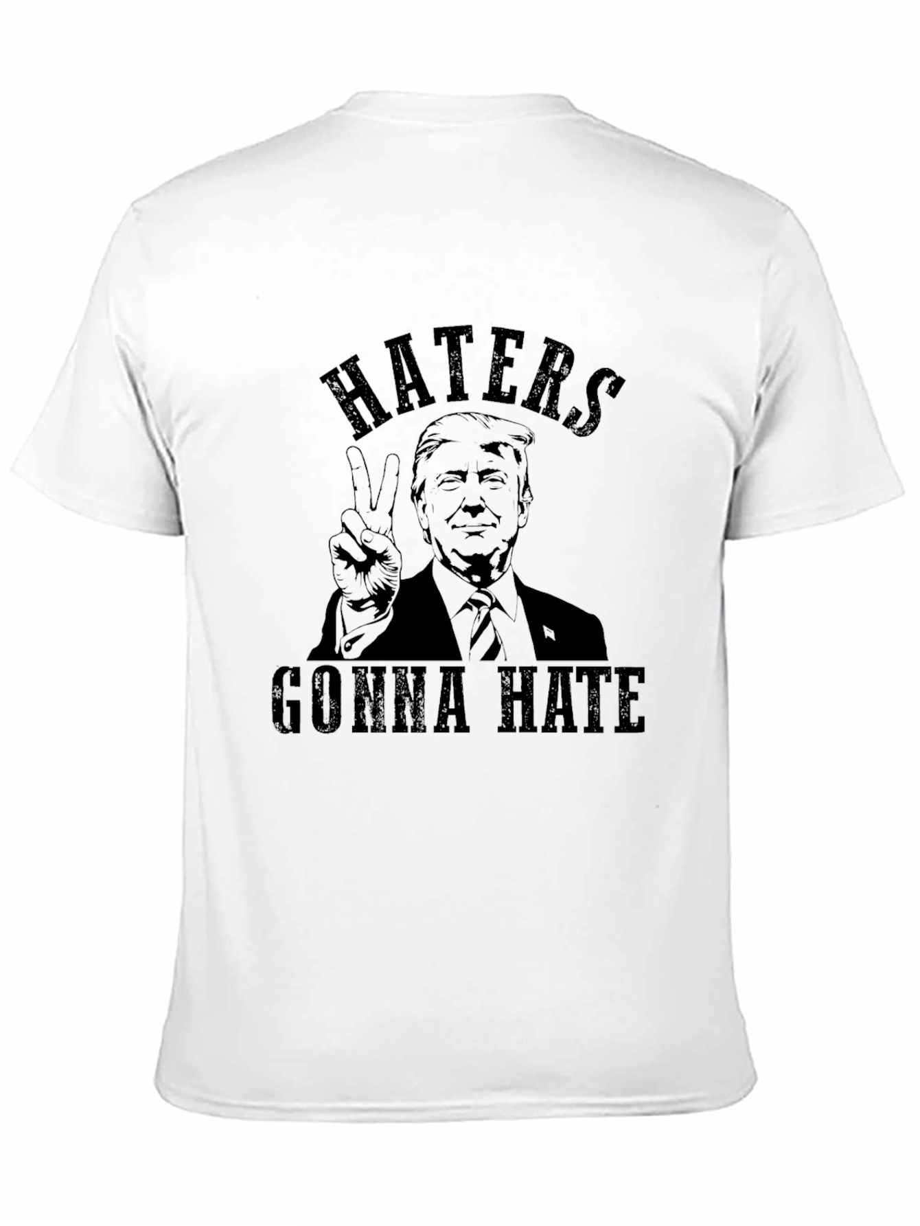 Haters Gonna Hate Trump T-Shirt