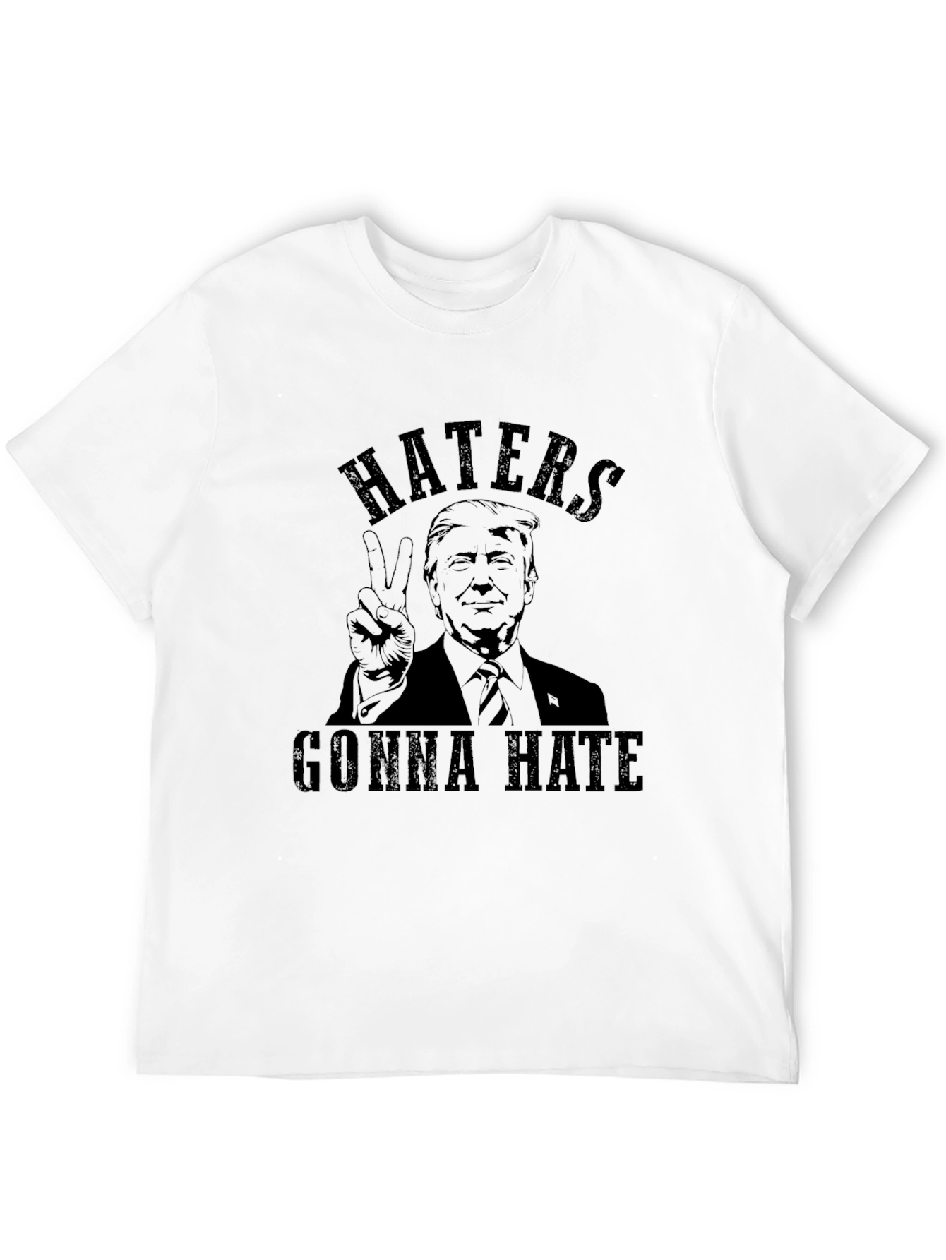 Haters Gonna Hate Trump T-Shirt