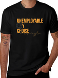 Unemployable By Choice Bitcoin Crypto T-Shirt