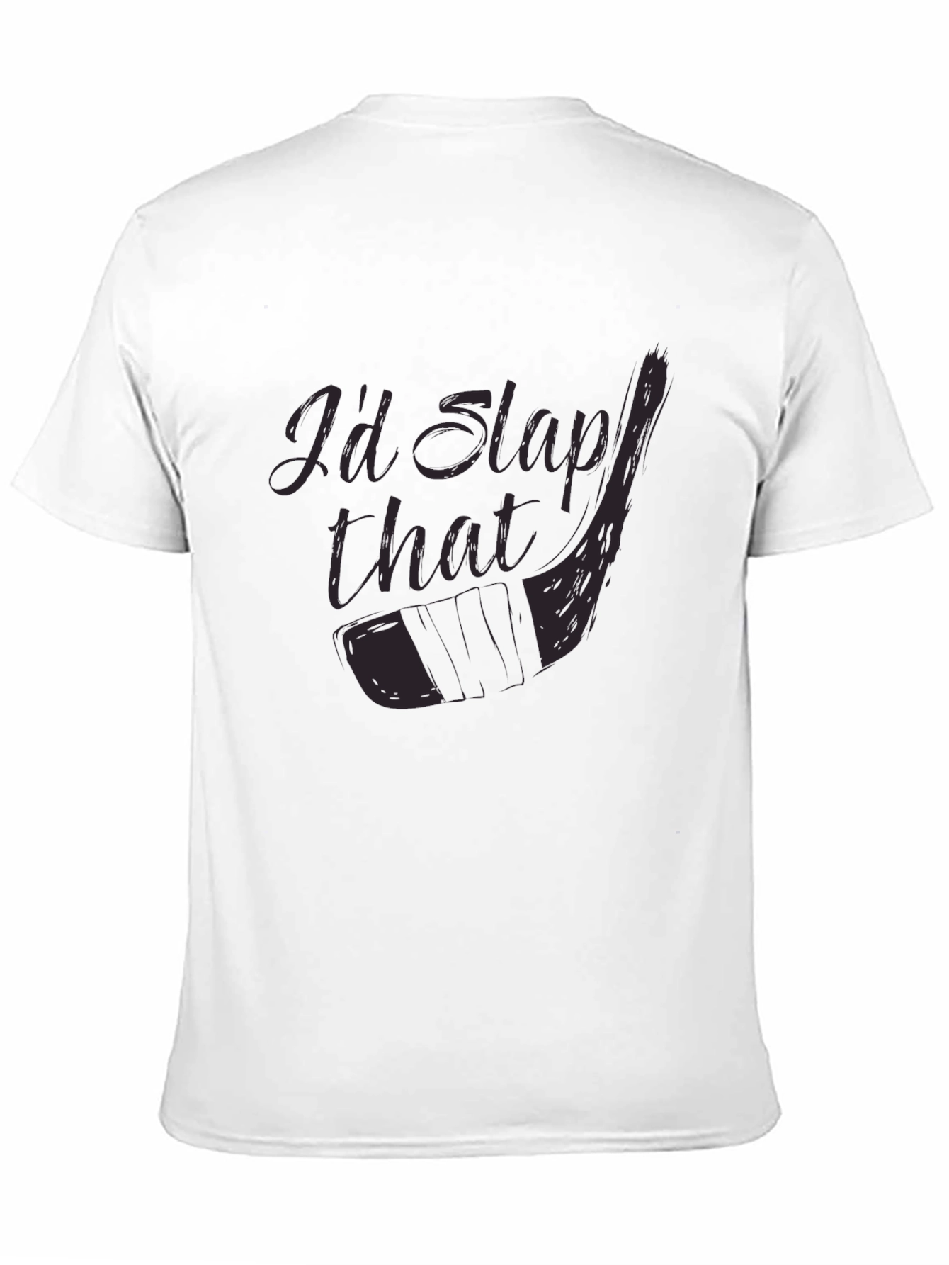 Id Slap That Hockey T-Shirt