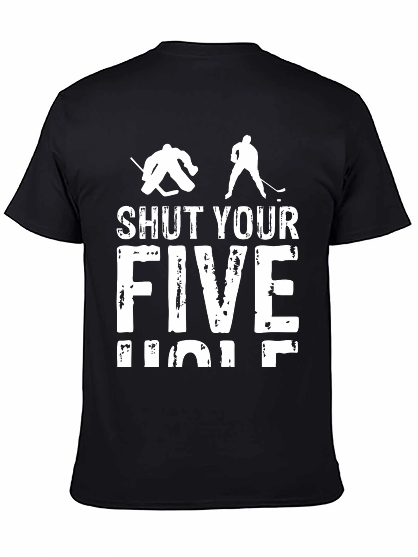 Shut Your Five Hole Hockey T-Shirt - Black