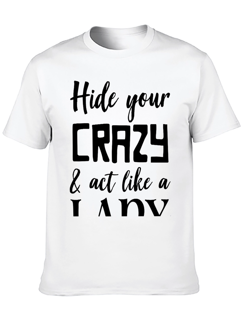 Hide Your Crazy Graphic Tee