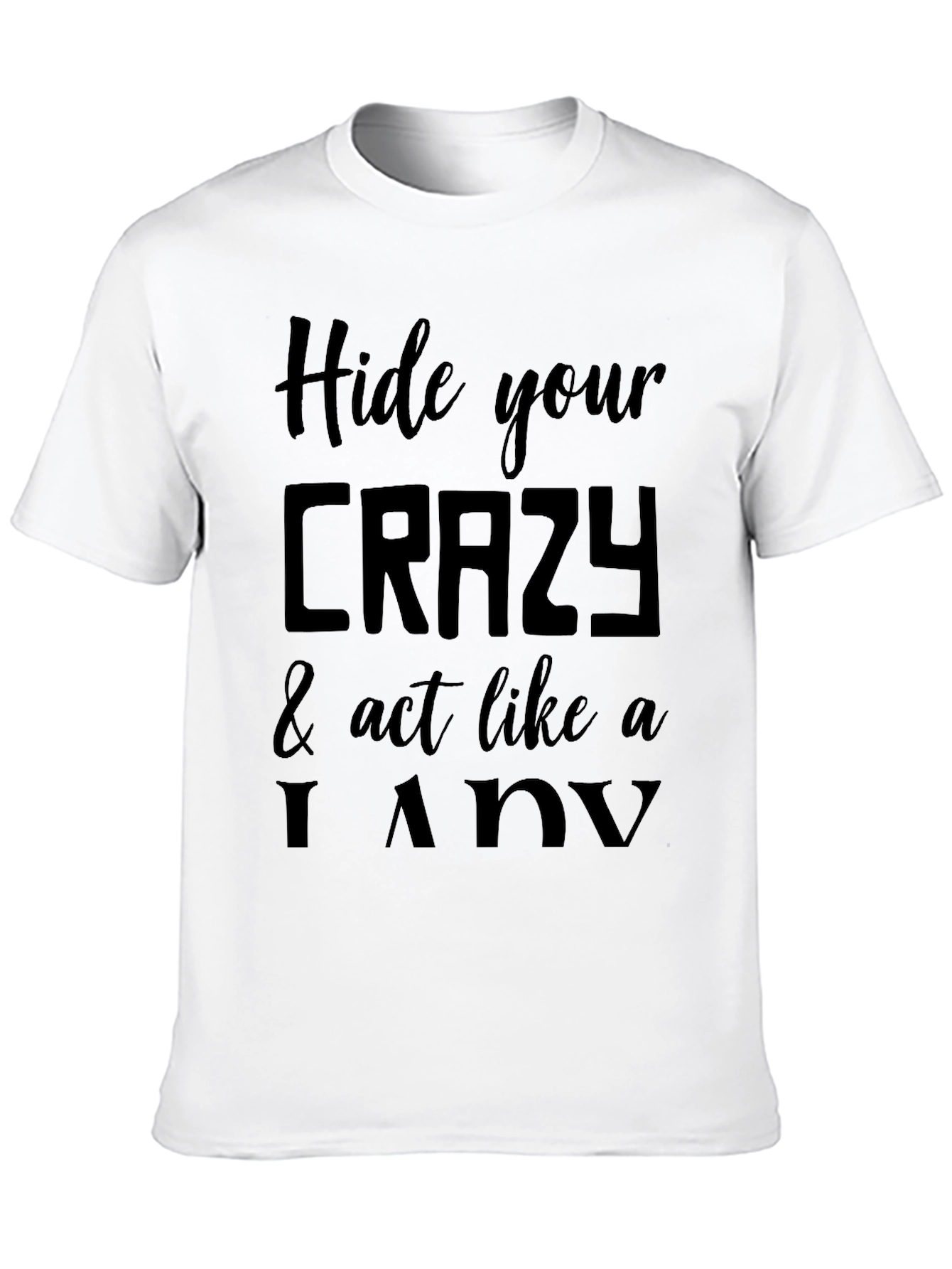 Hide Your Crazy Graphic Tee