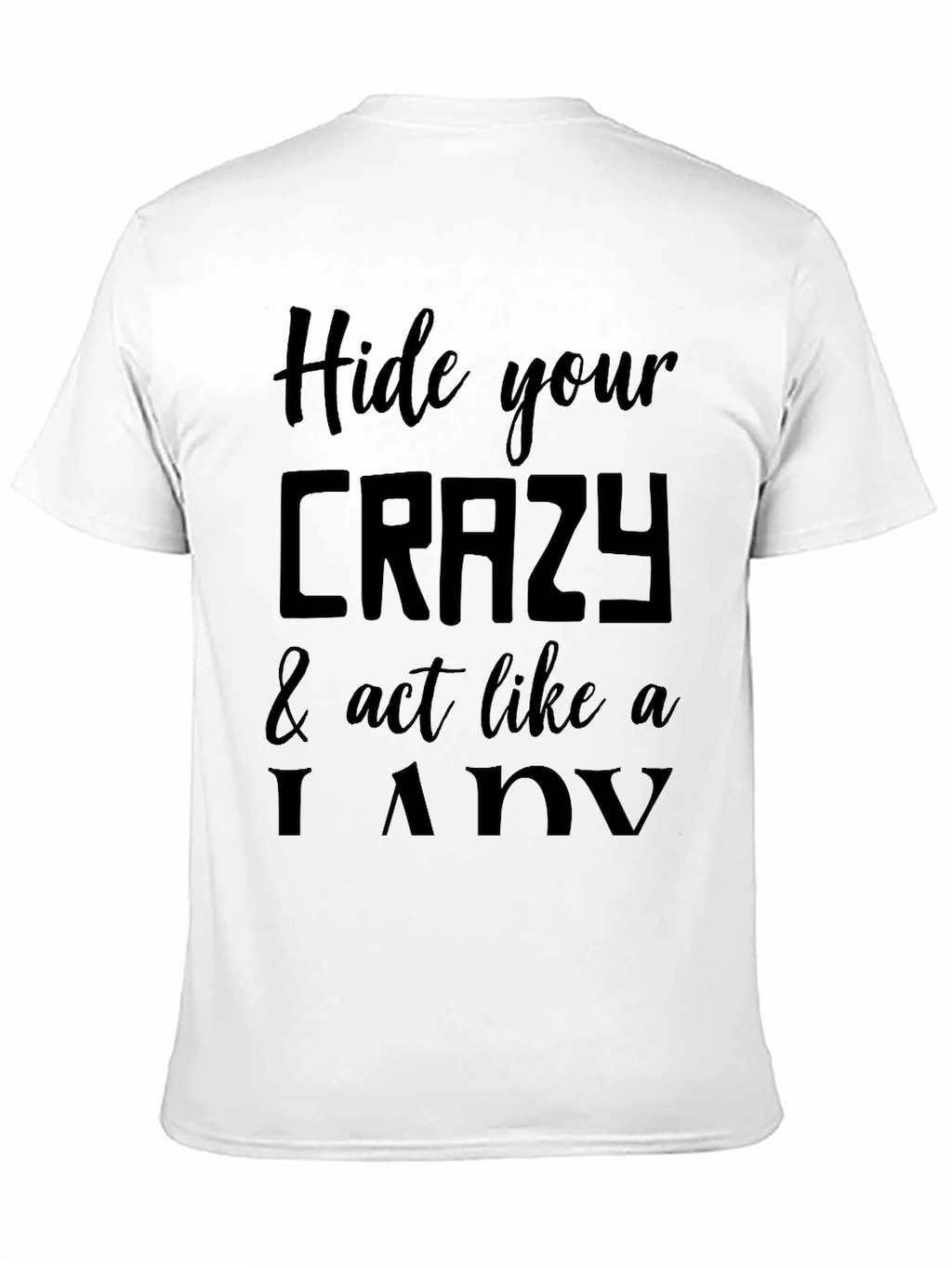 Hide Your Crazy Graphic Tee