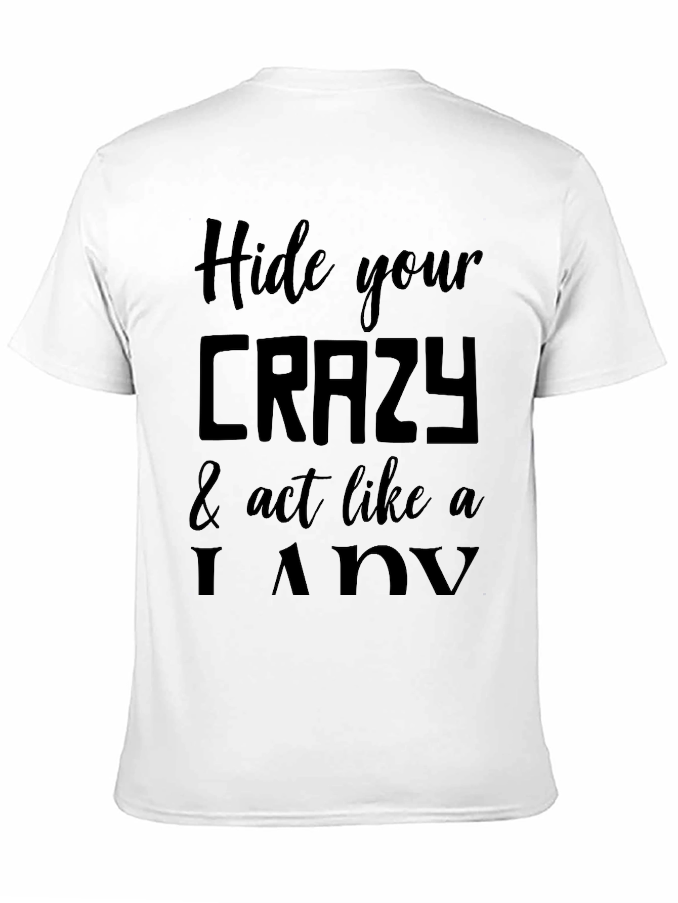 Hide Your Crazy Graphic Tee