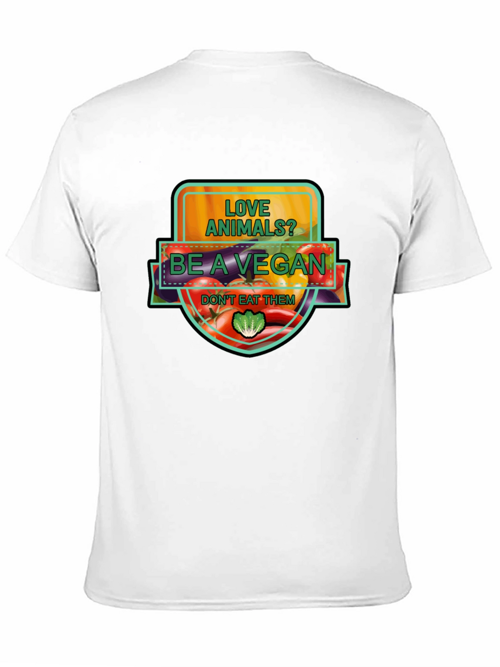 Vegan Graphic T-Shirt: Love Animals Be a Vegan!