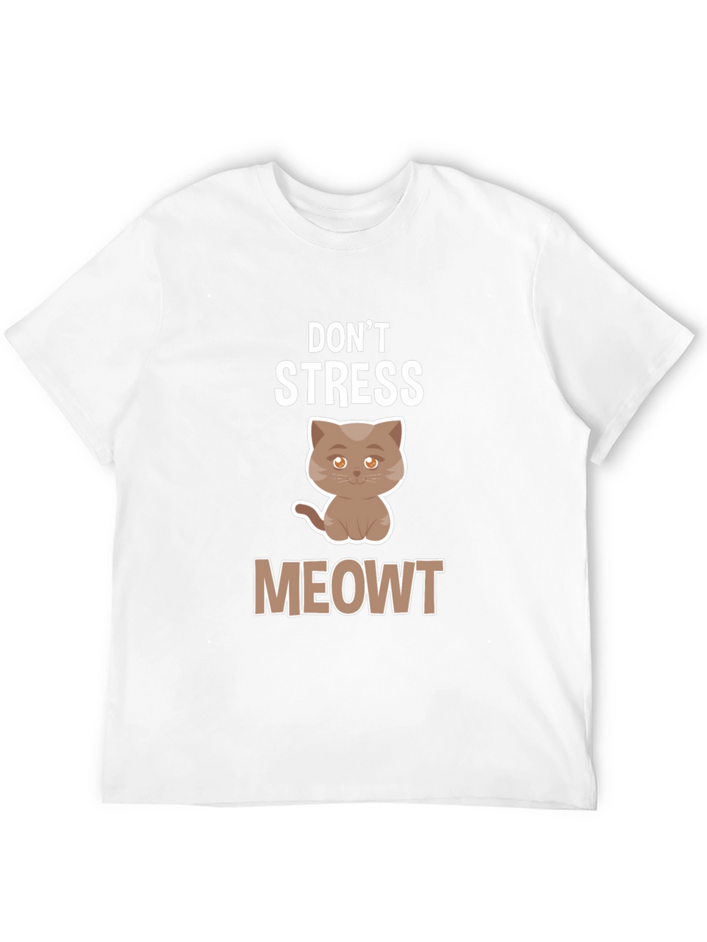 Dont Stress Meowt T-Shirt