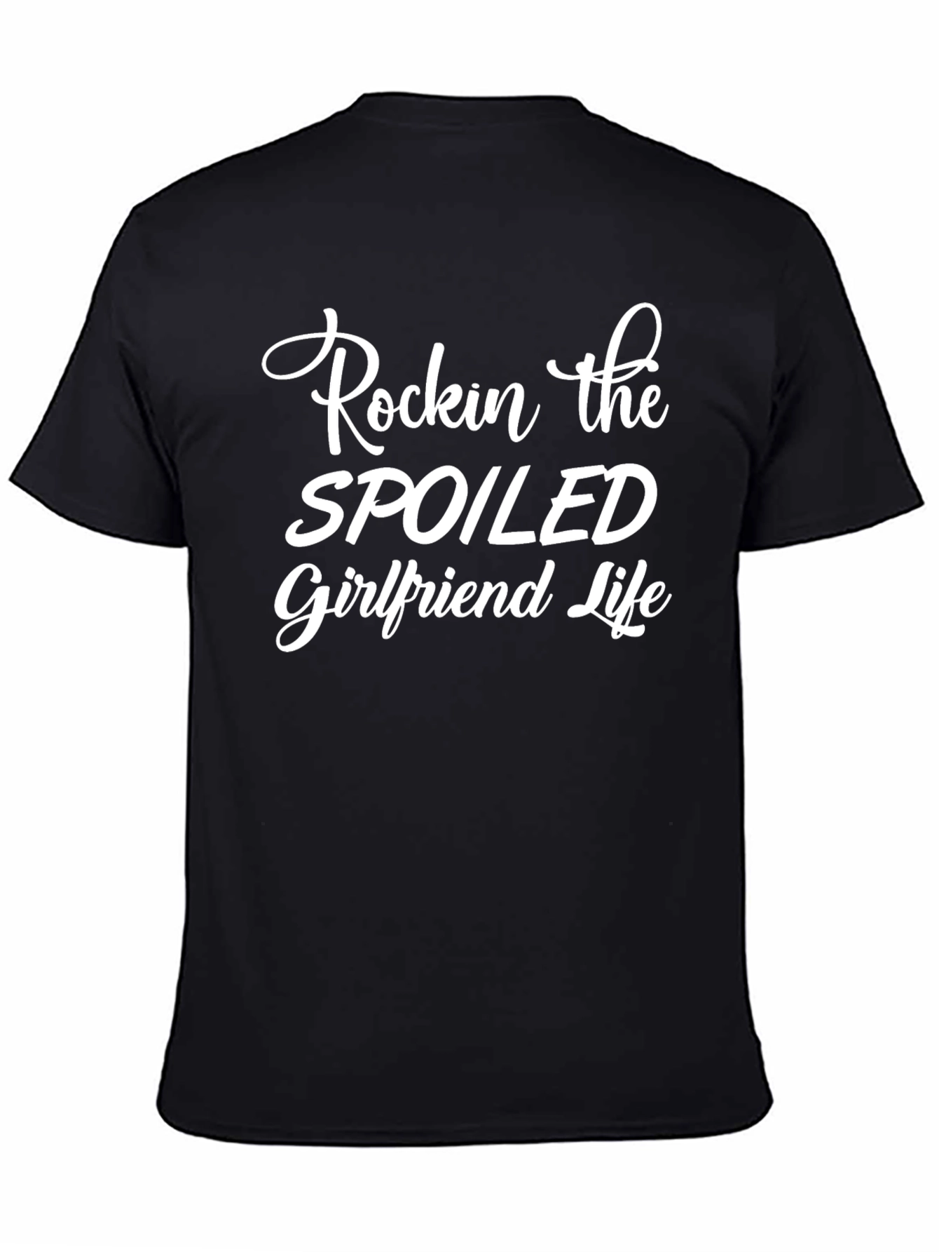 Rockin Spoiled Girlfriend Life Black T-Shirt