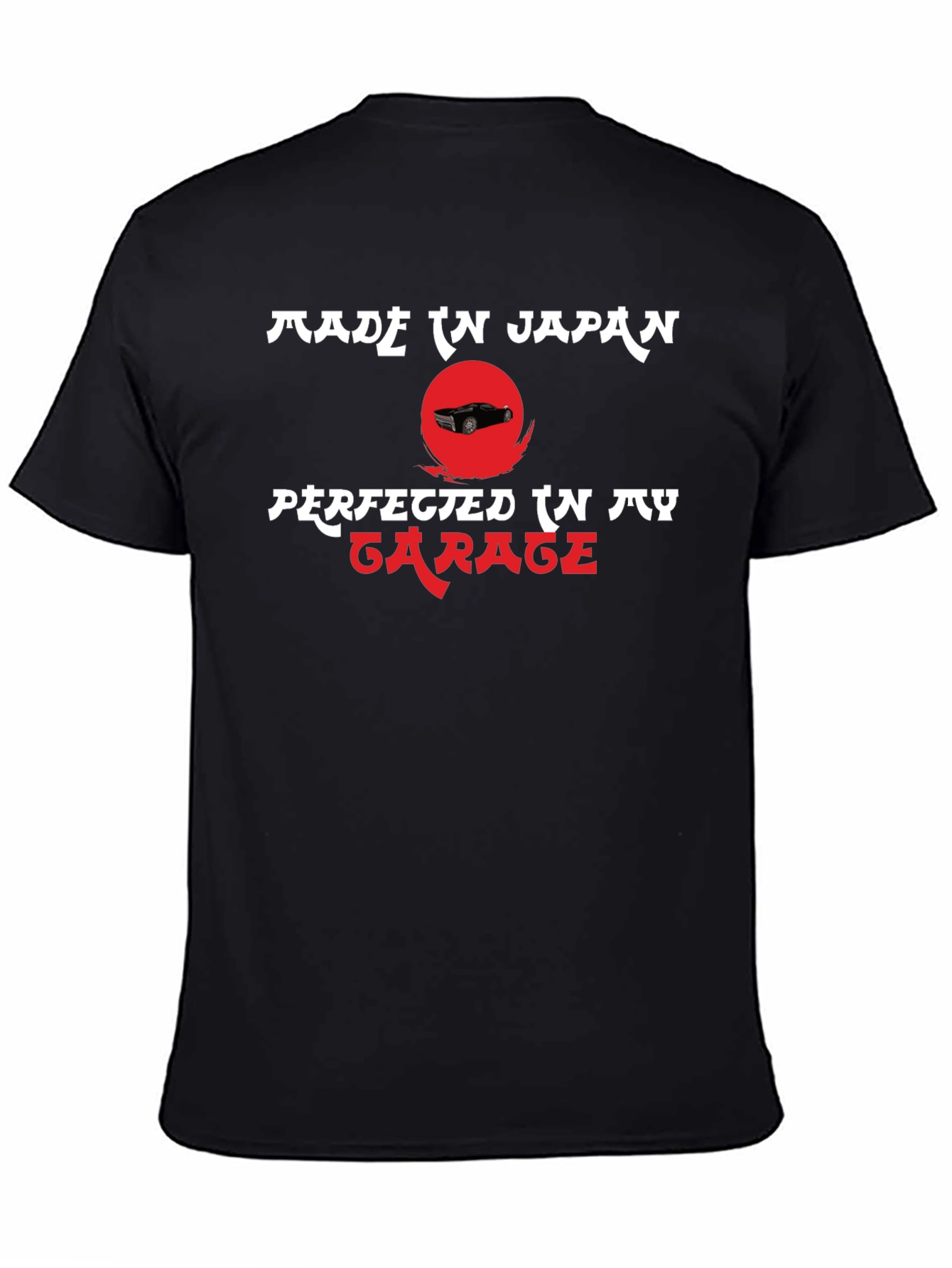 Made in Japan Perfected in My Garage Tee