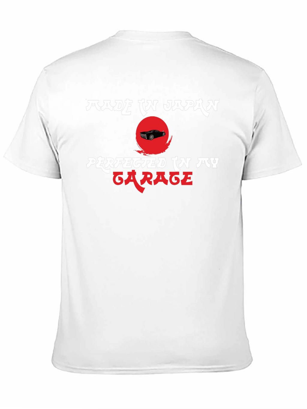 Made in Japan Perfected in My Garage Tee