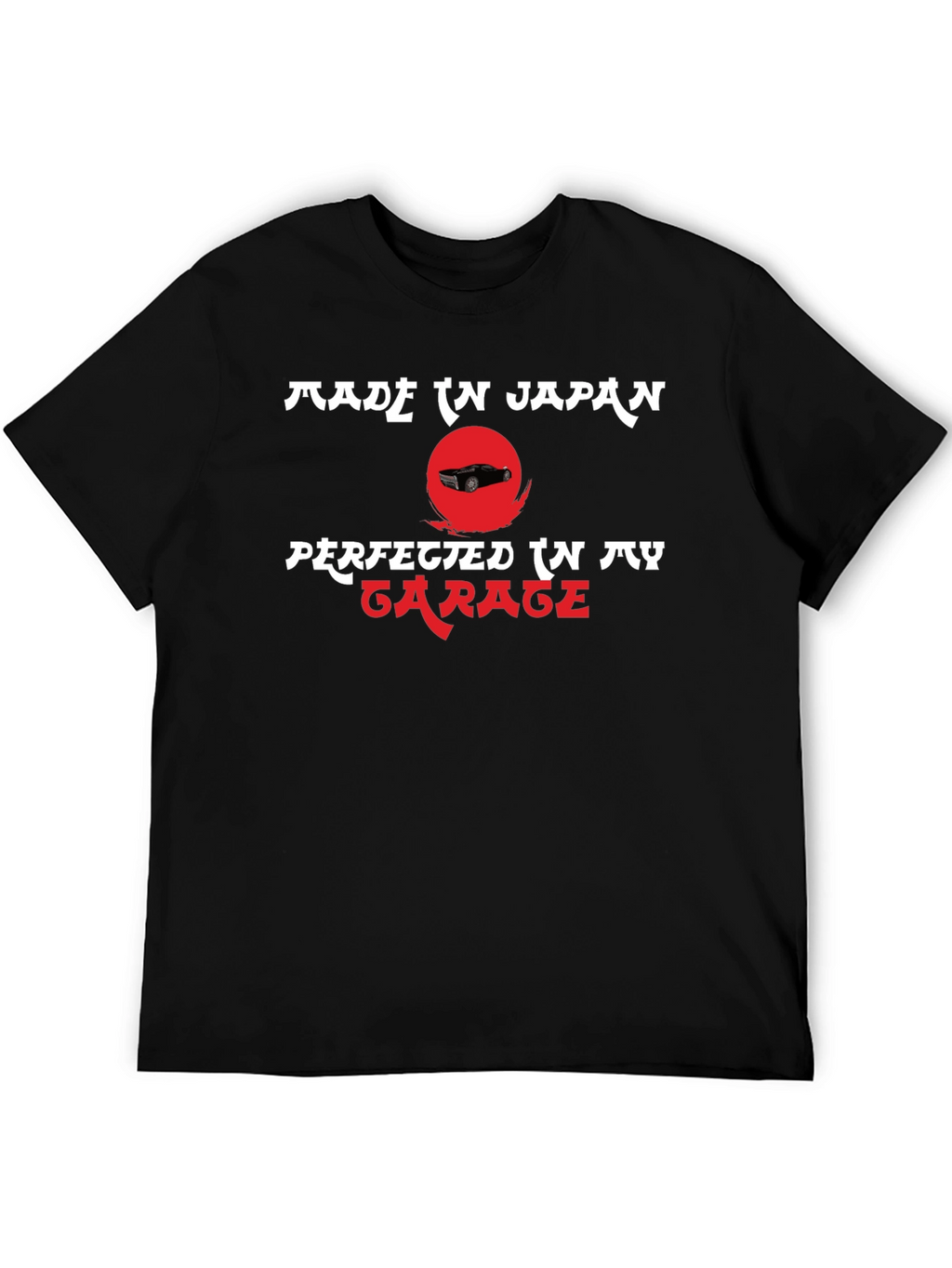 Made in Japan Perfected in My Garage Tee