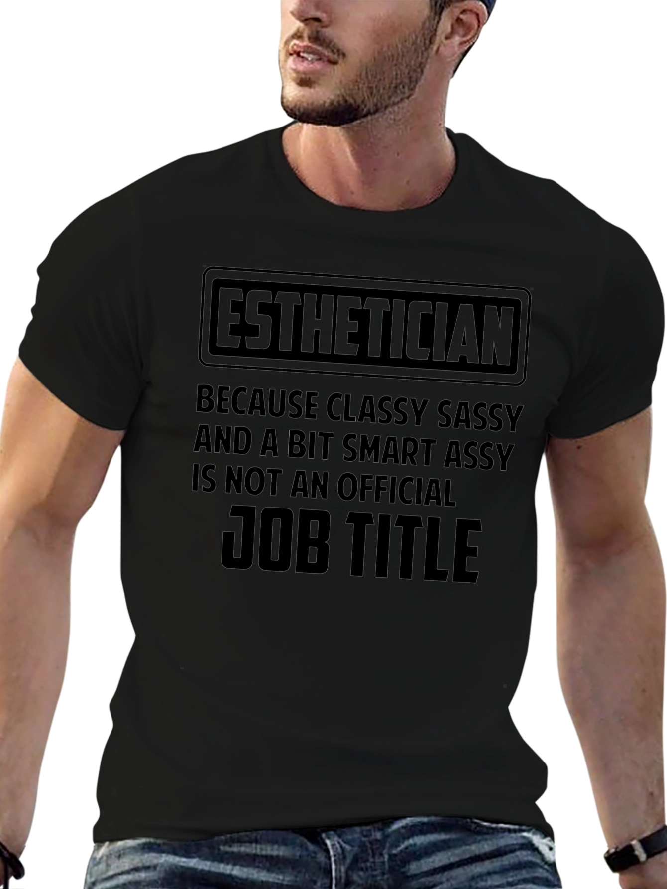 Esthetician Classy Sassy Job Title T-Shirt