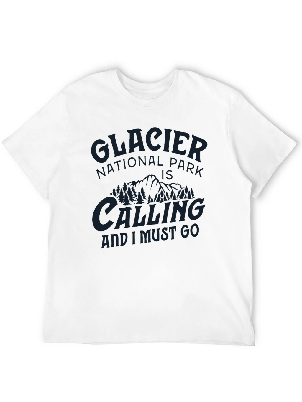 Glacier National Park Calling T-Shirt