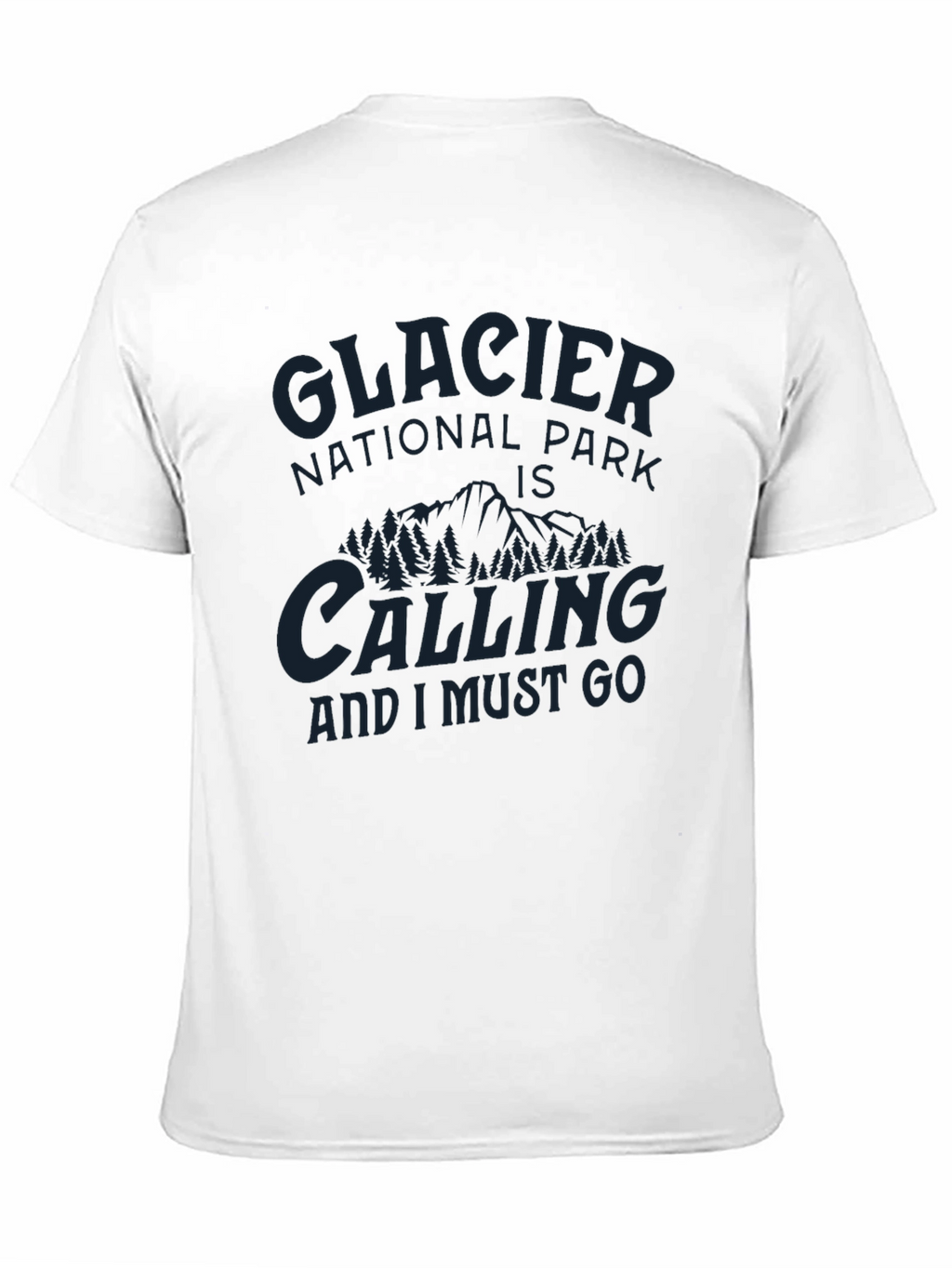 Glacier National Park Calling T-Shirt