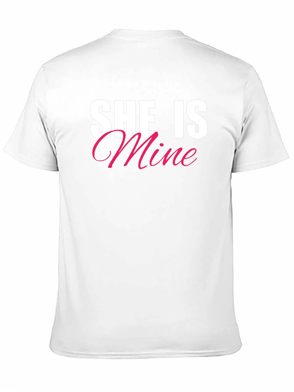 She Is Mine T-Shirt - Couples Matching Tee