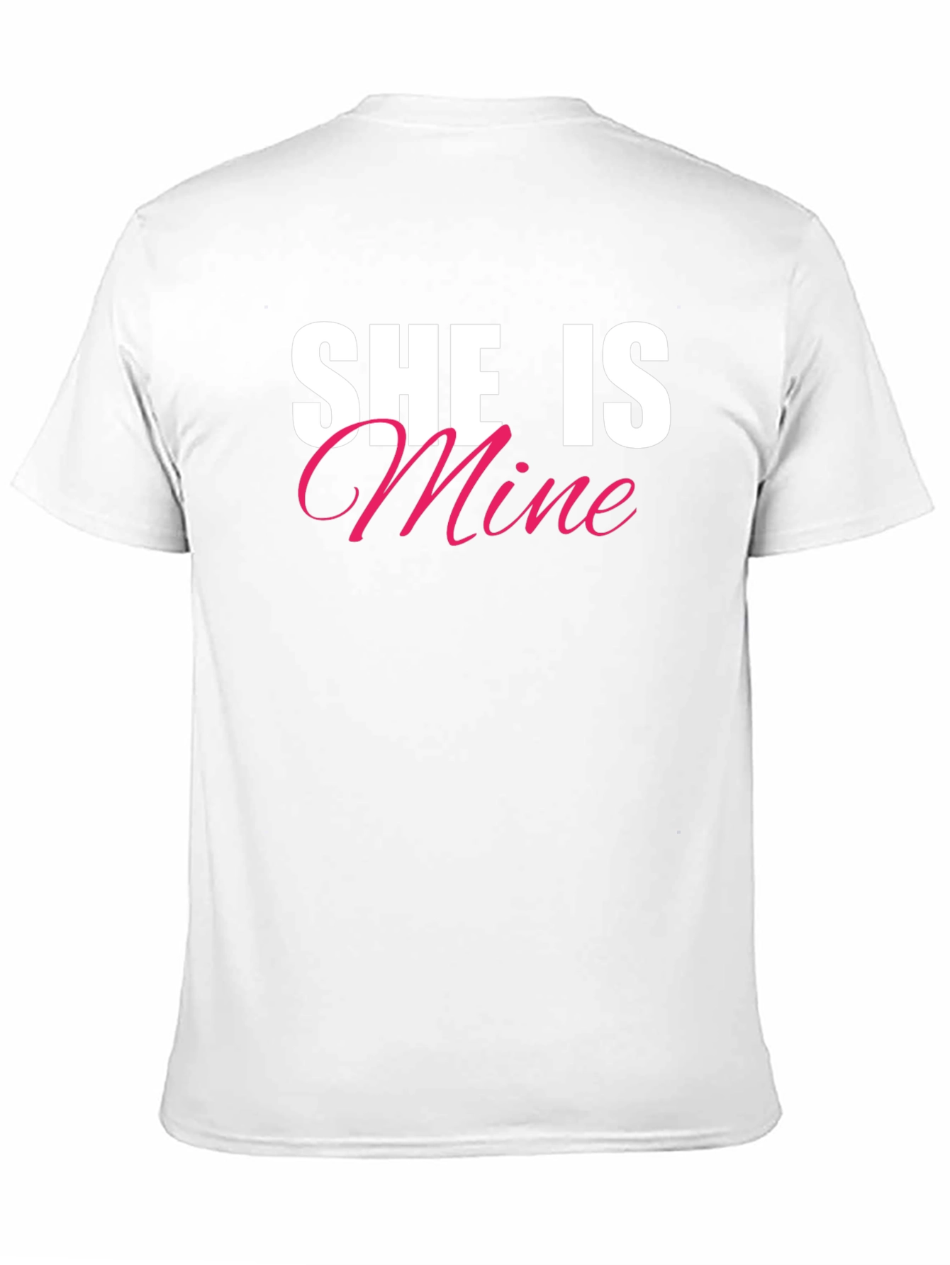 She Is Mine T-Shirt - Couples Matching Tee