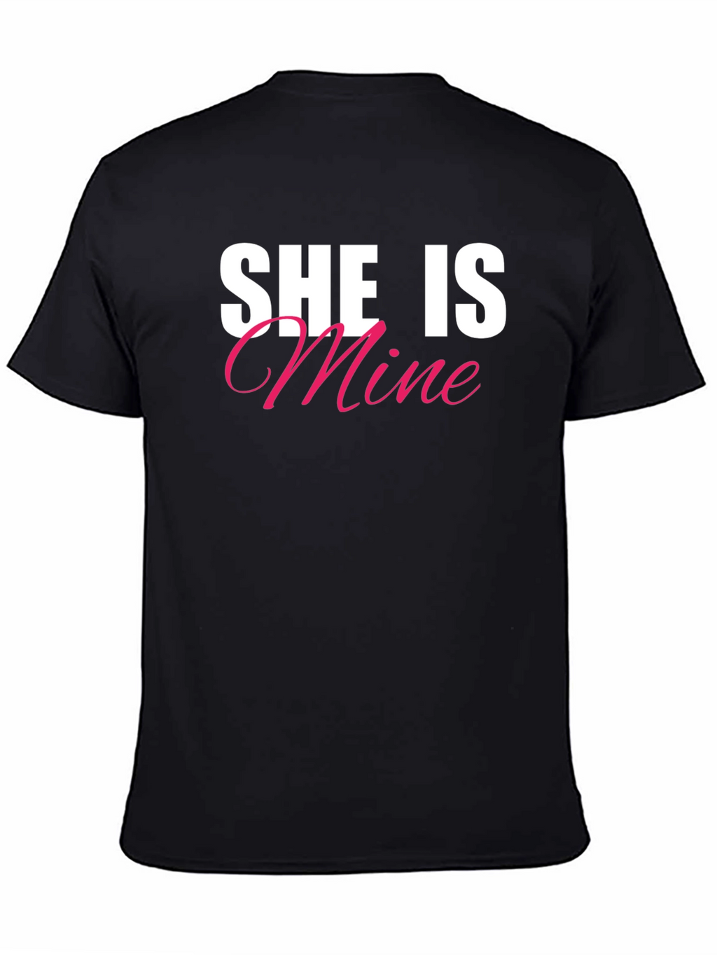 She Is Mine T-Shirt - Couples Matching Tee