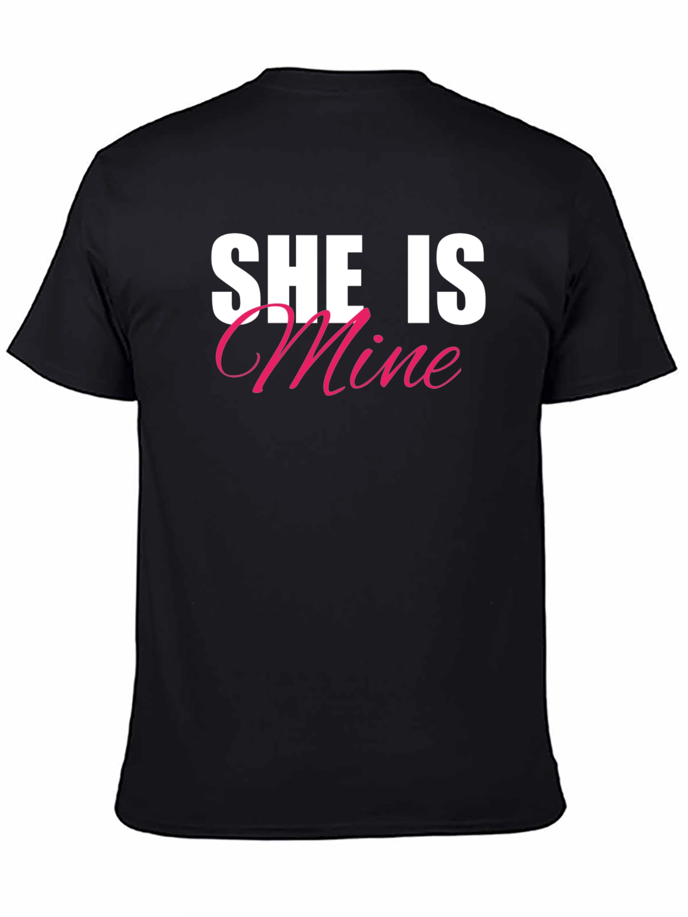She Is Mine T-Shirt - Couples Matching Tee
