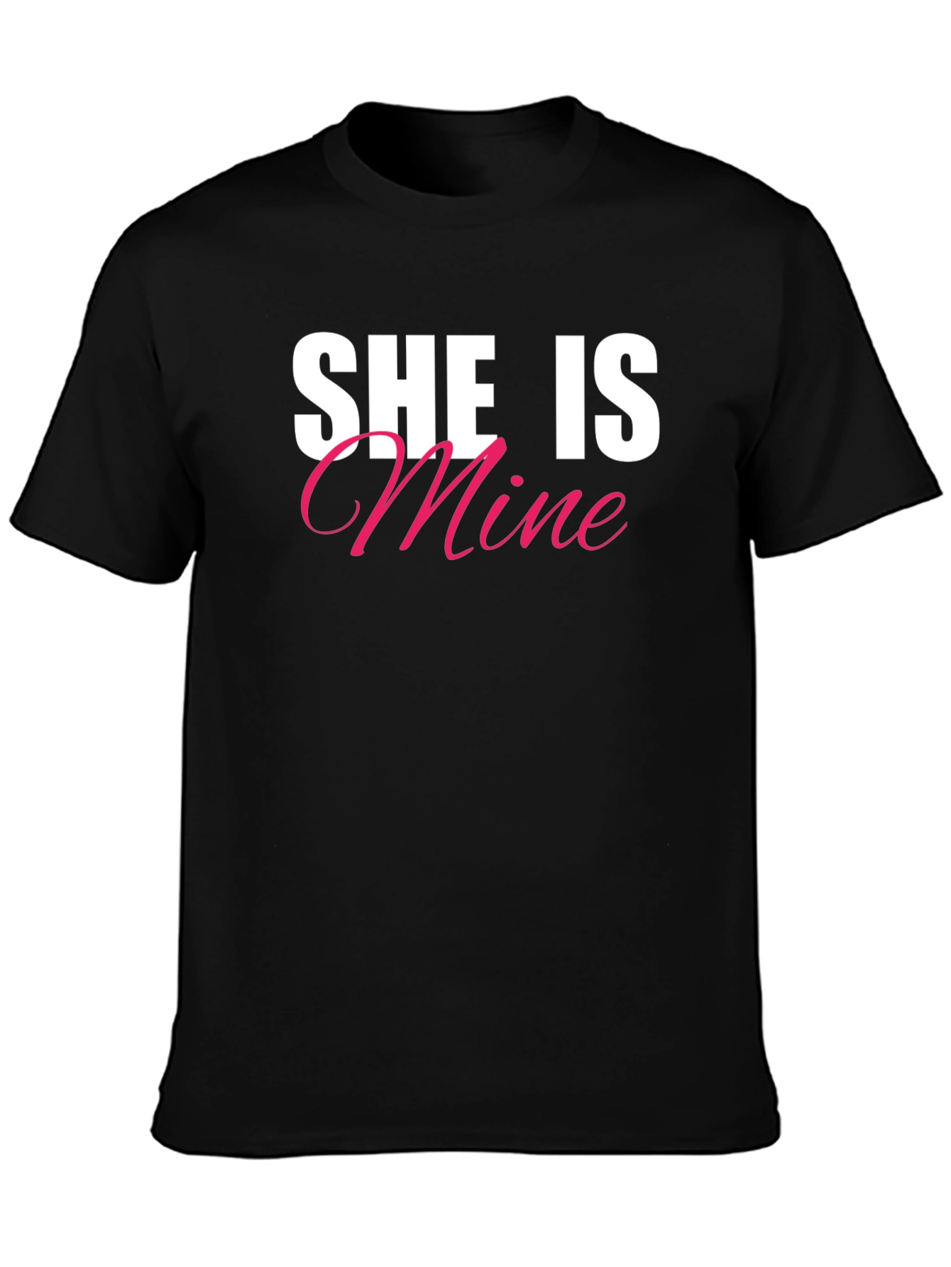 She Is Mine T-Shirt - Couples Matching Tee
